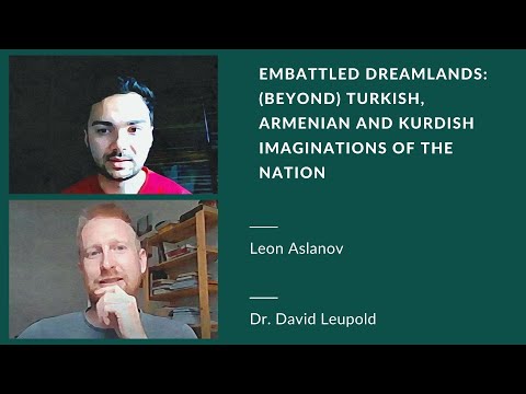 Embattled Dreamlands: (Beyond) Turkish, Armenian and Kurdish Imaginations of the Nation