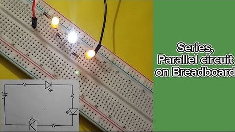 Series, Parallel combination of series parallel circuit on BREADBOARD...(RESISTOR and LED lights)