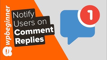 How to Notify Users Only On Replies to Their WordPress Comments