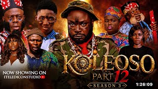 Koleoso pt 12 ( Season 3 ) - Latest YorubaMovie 2026 Drama | Iteledicon | Kemity |Ogboluke Profile