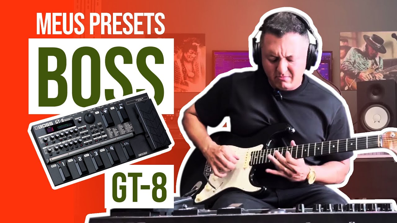 JOHNY MAFRA // BOSS GT-8 - PRESETS