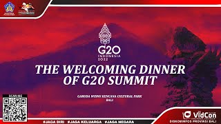 LIVE - The Welcoming Dinner of G20 Summit at Garuda Wisnu Kencana