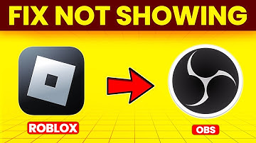 How To Fix Roblox Not Showing OBS (What Should You Do To Troubleshoot Roblox Not Showing OBS?)