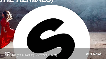 EDX - Missing Ft. Mingue (Nytron Remix)