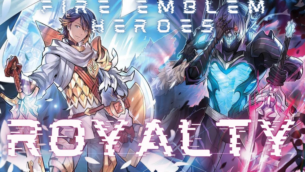 Fire Emblem Heroes: Royalty AMV/CMV
