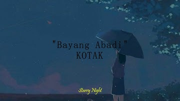 Kotak "Bayang Abadi" - Lirik