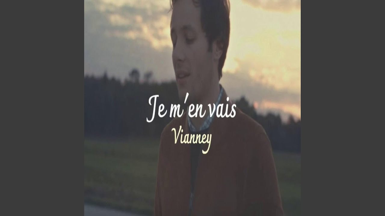 Vianney (Je m'en vais) - YouTube