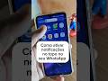 Como ativar notificações no WhatsApp #whatsapp #dicaswhatssap #truques