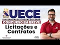 CONCURSO UECE: DIREITO ADMINISTRATIVO | LICITAÇÕES E CONTRATOS