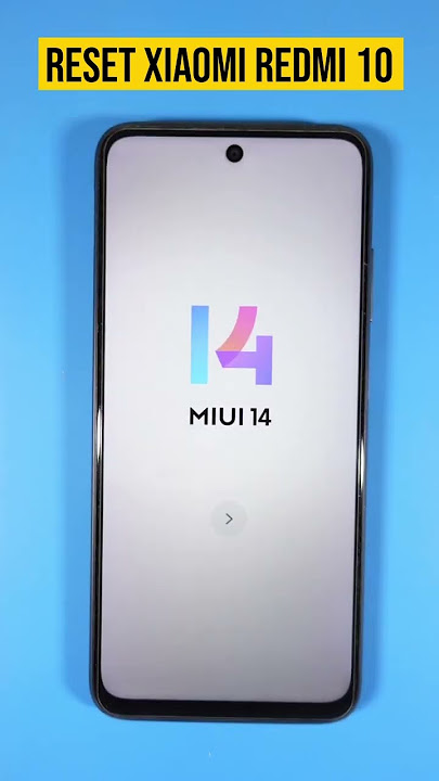 Reset xiaomi redmi 10