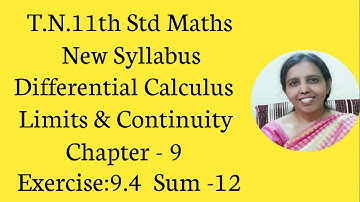 T.N. 11th  Maths  Exercise:9.4 Sum - 12 | Differential Calculus - Limits & Continuity.