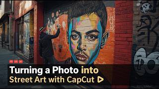 Turn Your Photo into Cool Street Art Using CapCut | Easy Photo Transformation Tutorial