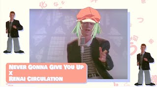 Never Gonna Give You Up (Renai Circulation Remix) Resimi