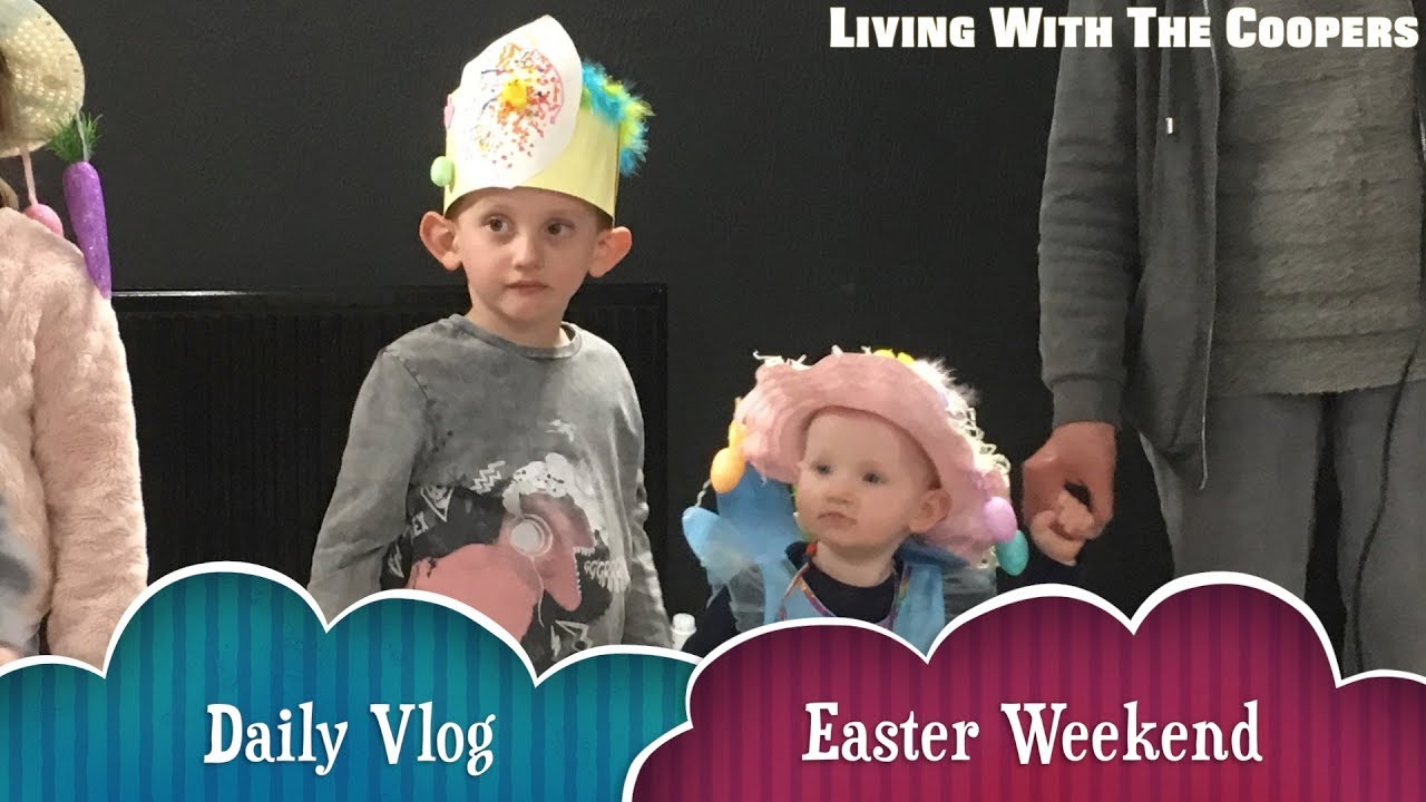Easter Weekend Fun 2018