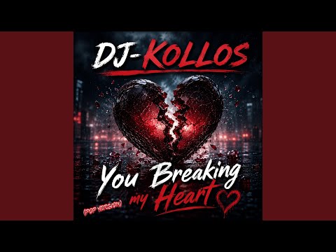 You Breaking my Heart (Pop Version)