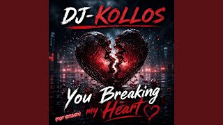 Download lagu You Breaking my Heart (Pop Version)