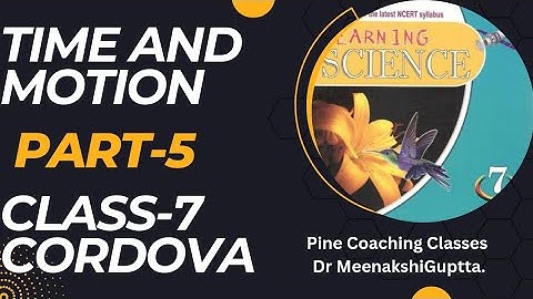 Time and Motion | Part-5 | Question-Answer | Cordova  Science |  Chapter-13 | Dr.Meenakshi Guptta