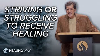 Striving or Struggling to Receive Healing - Healing NOW with Cecil Paxton - February 5, 2025