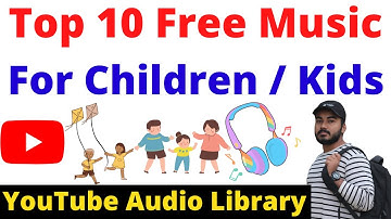 Best Copyright Free Music Songs for Kids Children | Best Children