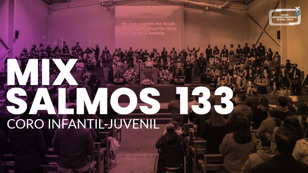 Coro Infantil-Juvenil IMPCH Talca - Mix Salmos 133