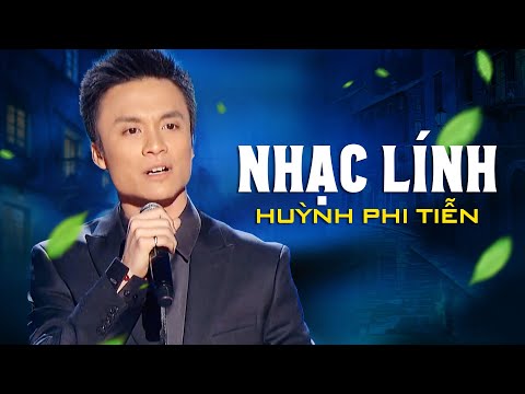 10 Bài Hát Nhạc Lính Hay Nhất của ca sĩ Huỳnh Phi Tiễn - Một Mai Giã Từ Vũ Khí, 24h Giờ Phép