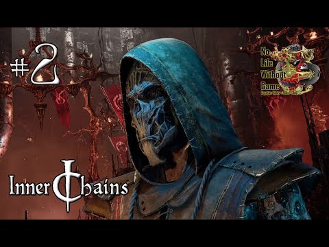 Видео: Inner Chains[#2] - Прохождение на русском(Без комментариев)