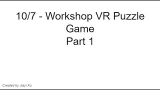[VR Workshop] VR Puzzle Game - Part 1