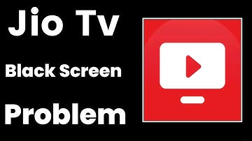 Jio Tv Black Screen Problem