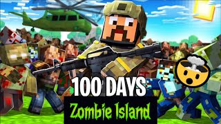 100 NGÀY SINH TỒN VÀ CHIẾN ĐẤU TRÊN ĐẢO ZOMBIE | MINECRAFT