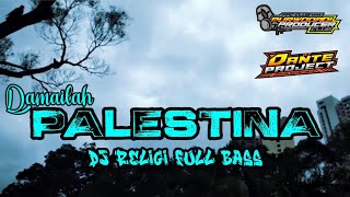 DJ RELIGI DAMAILAH PALESTINA FULL BASS TERBARU 2022 VIRAL