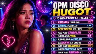 Kaibigan Lang Ako | 10 OPM Disco Hugot Songs 2026 | Brokenhearted Pinoy Playlist @VibePH-c6d