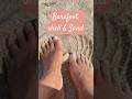 Barefoot, shell &amp; sand #feetbeauty #barefootluxury #relax #toes #prettyfeet #aestheticcontent #toe