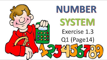 Exercise 1.3 Question 1(Page 14) | Unit - 1 : Number System | Class 9 | Mathematics