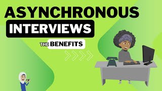 Asynchronous Interviews