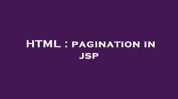 HTML : pagination in jsp