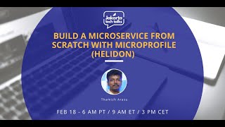 Build a Microservice from scratch with Microprofile (Helidon) | Jakarta Tech Talks