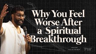 Why You Feel Worse After a Spiritual Breakthrough // Theology of Work 9 // Pradeepan Jeeva