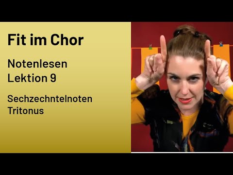 Noten lesen lernen für Chorsingende – Lektion 9: Sechzehntelnoten, Tritonus