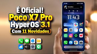Finalmente! - Poco X7 Pro Recebe HyperOS 3.1 Com 11 Novidades - Veja Como Atualizar - Review