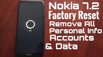 Nokia 7.2 Factory Reset Wipe Phone Removing All Personal Information & Accounts