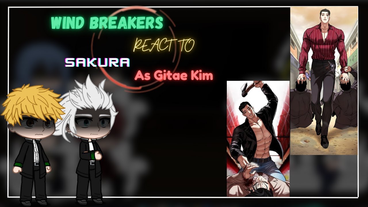 Wind Breaker React To Sakura As Gitae Kim || Lookism x Wind Breaker (Au)