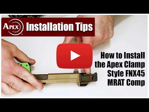 Instructions for Installing The Apex Clamp Style FNX45 MRAT Comp