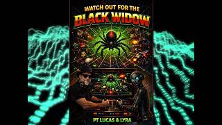 Watch out for the Black Widow~P.T. Lucas and Lyra