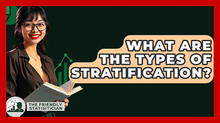 What Are The Types Of Stratification? - The Friendly Statistician