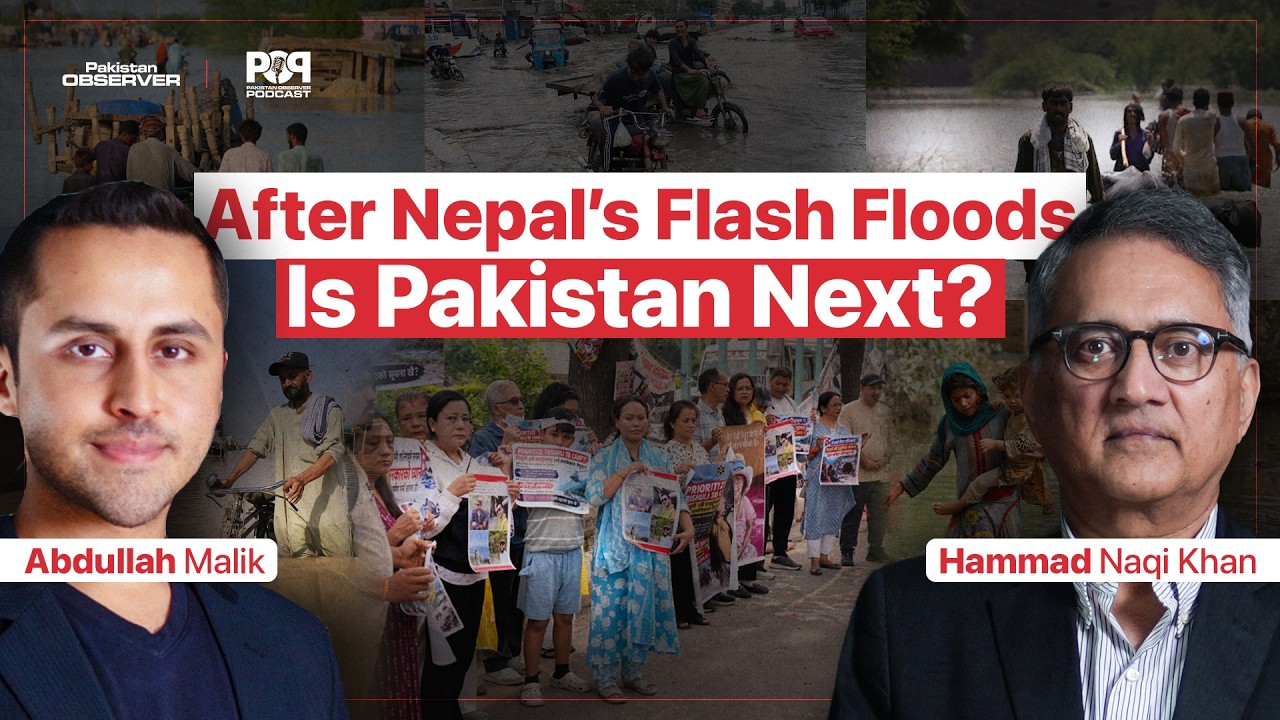 After Nepal’s Flash Floods, Is Pakistan Next? Ft. Hammad Naqi Khan | POP #46