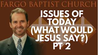 Tony Scheving - Issues of Today  (What Would Jesus Say?) Part 2