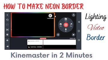 How to Make Neon Border In Kinemaster | Colourful Border Kaise banaye | Lighting Border| Neon Border