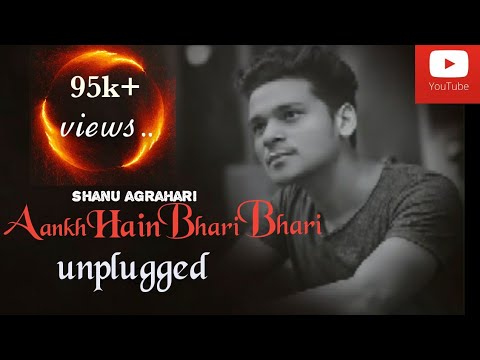 Aankh hai bhari bhari-Unplugged Cover | Kumar Sanu | heart touching | Shanu Agrahari