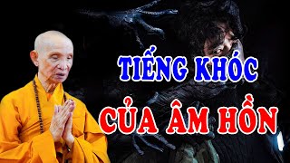 Tiếng Khóc của âm hồn - Chuyện Tâm Linh HT Thích Giác Hạnh Có Thật 100%