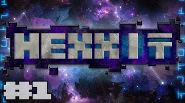 Hexxit - Part 1 - Our Journey Begins!